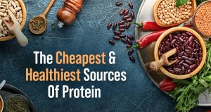 The Cheapest And Healthiest Sources Of Protein